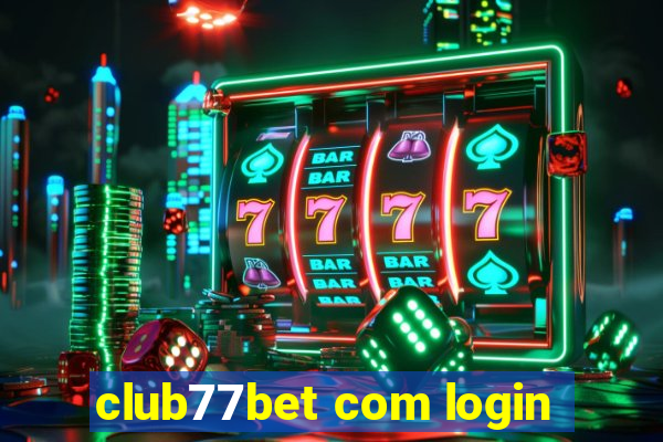 club77bet com login